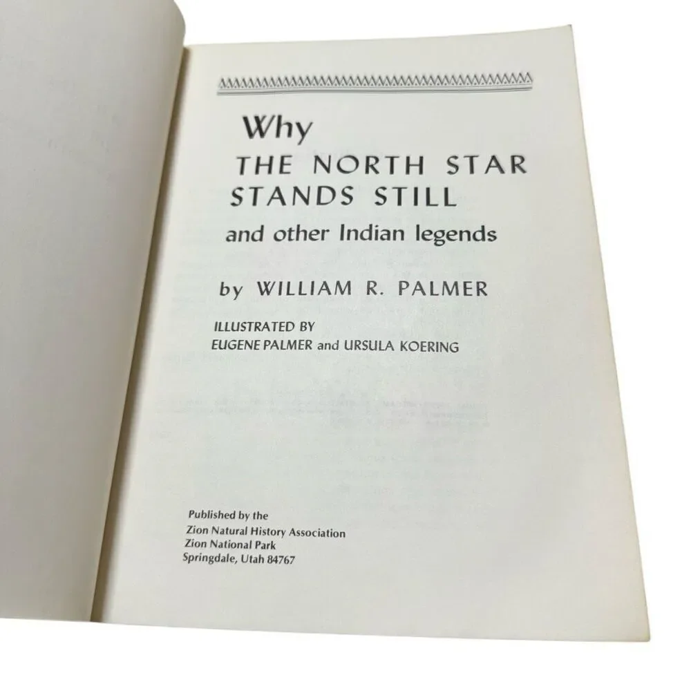 WHY THE NORTH STAR STANDS STILL William R. Palmer 1973 PB Zion Natural Hist Asso